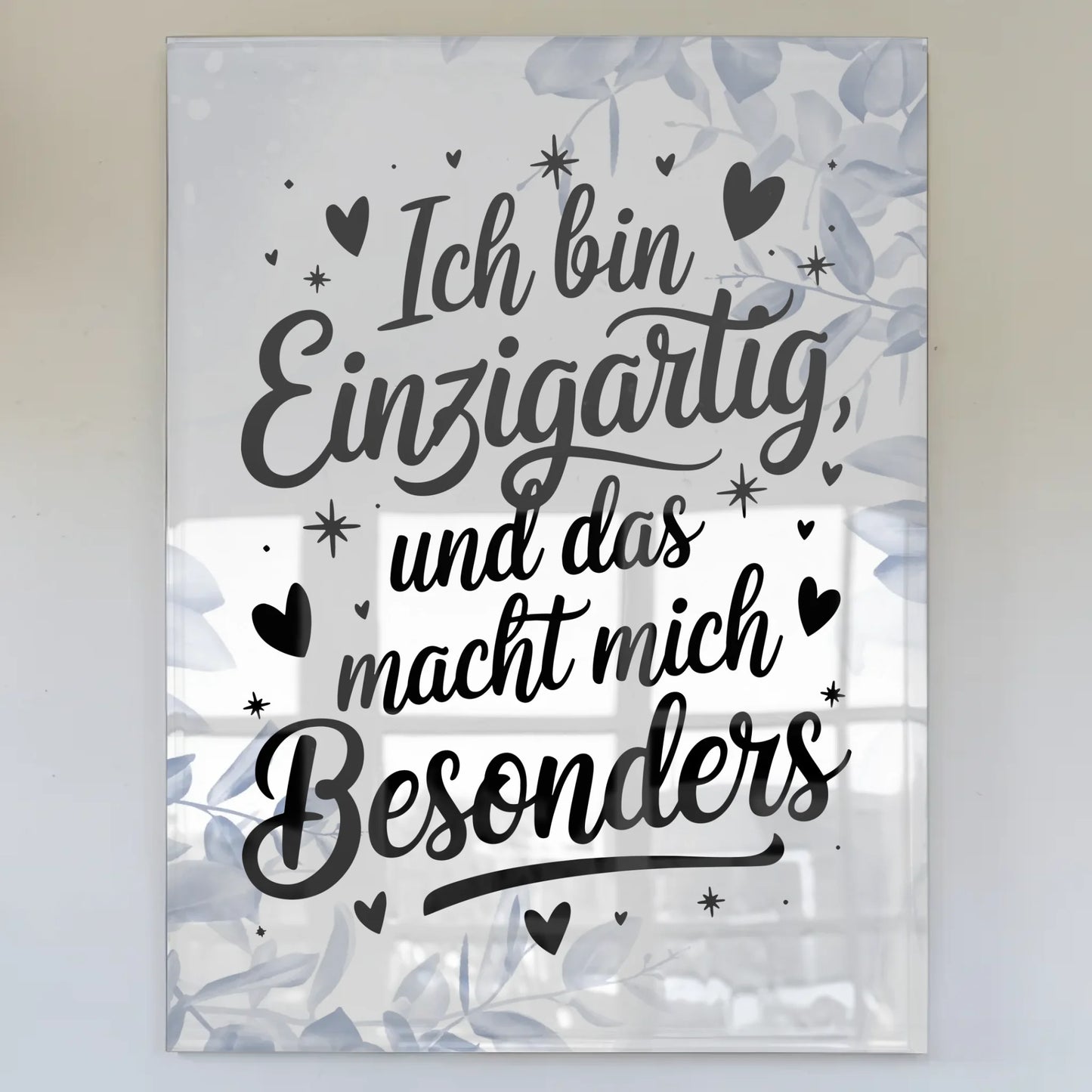Bild Acrylglas Ich bin einzigartig Positiv Geschenkidee