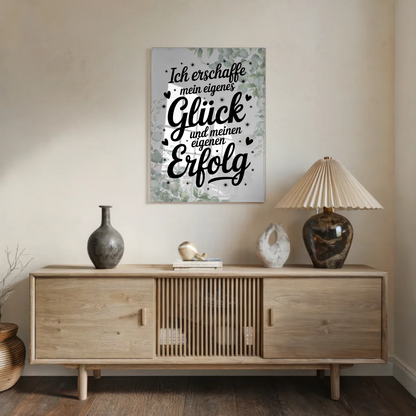 Acrylglas Bild Ich erschaffe Glück und Erfolg Poster