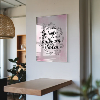 Acrylglas Bild Ich wähle Gedanken die mich stärken
