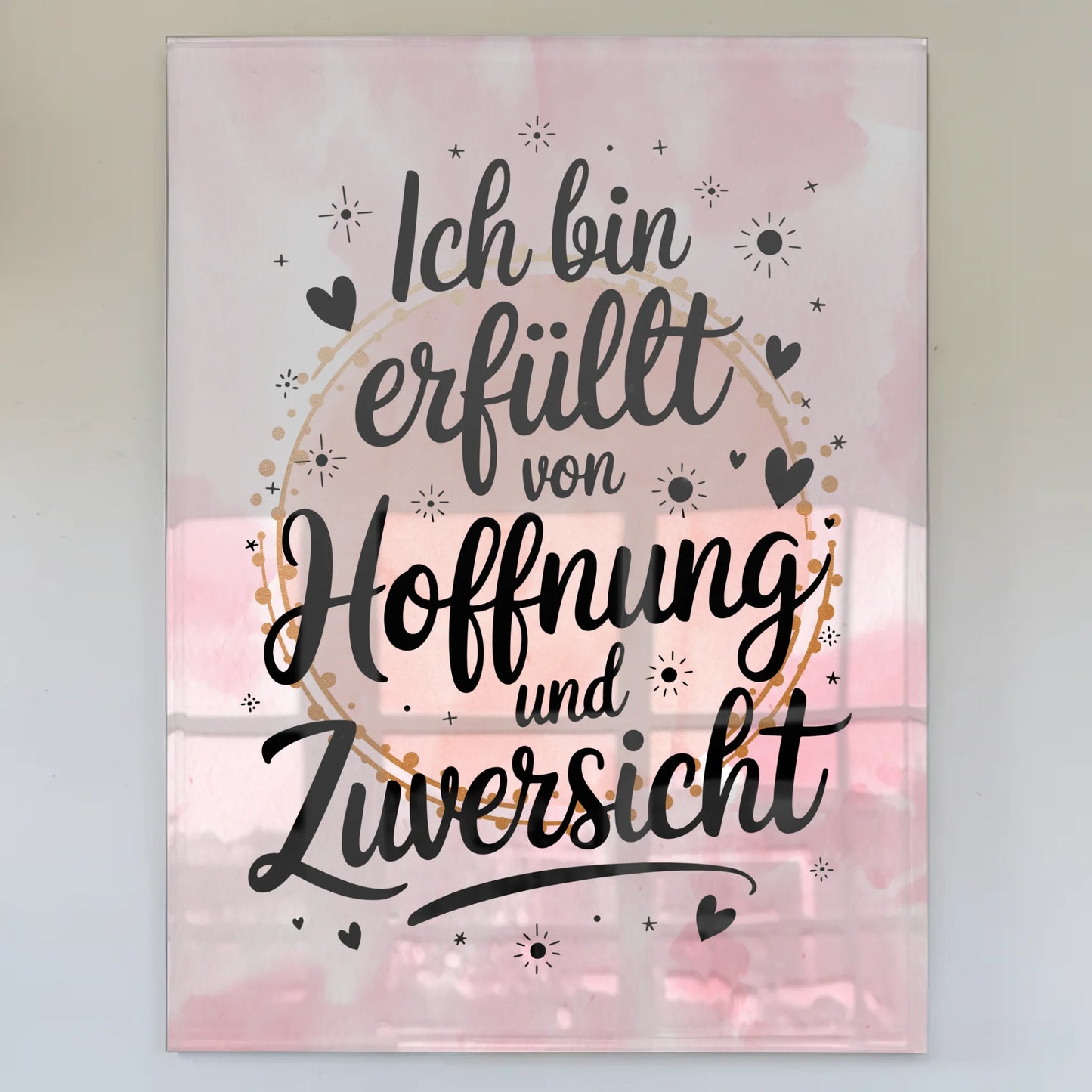 Acrylglas Bild - Hoffnung und Zuversicht - Positiv