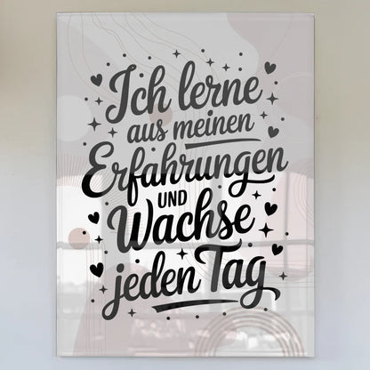 Wandbild Auf Acrylglas Ich Lerne Und Wachse Täglich Spruch Wandbild