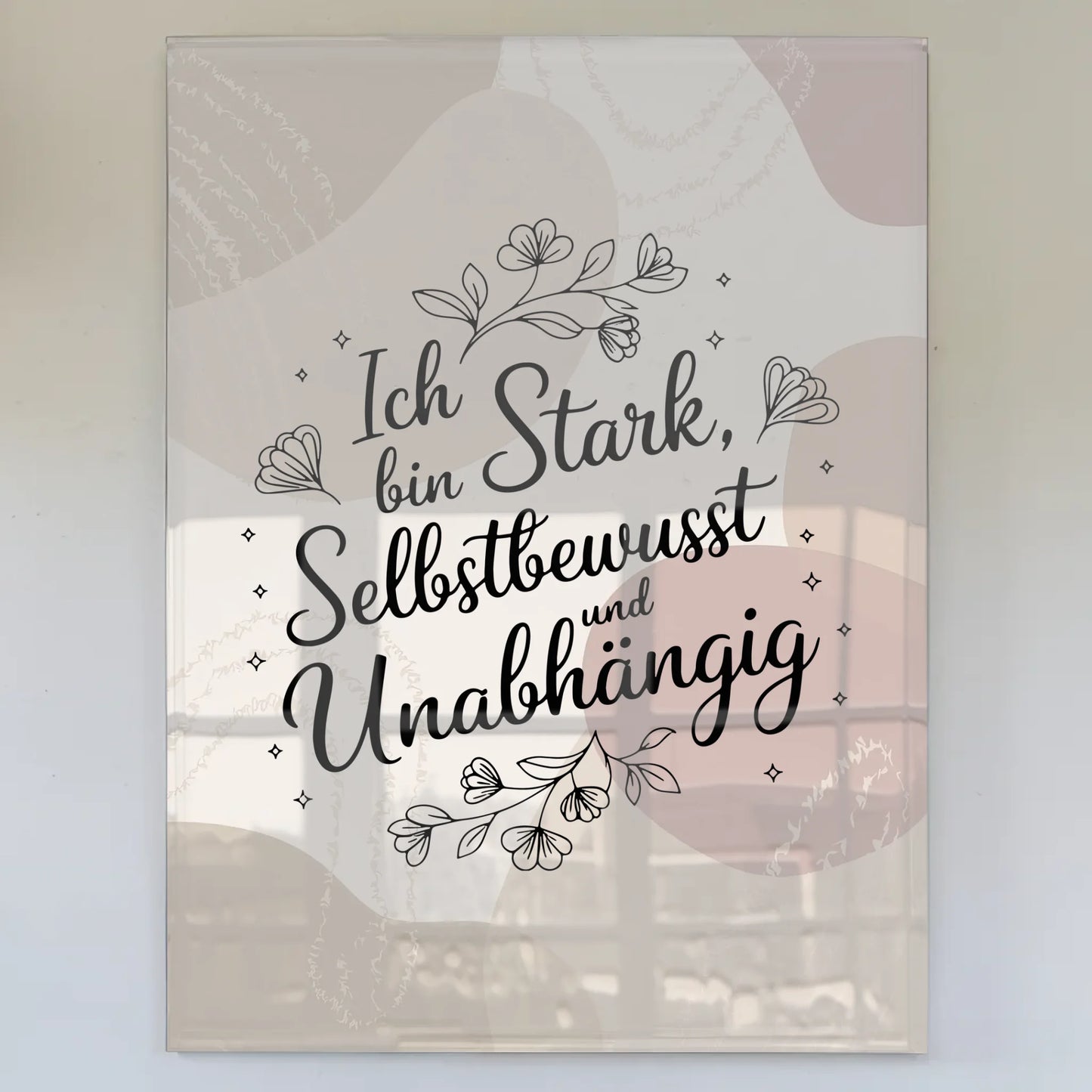 Acrylglas Bild Ich bin stark selbstbewusst positiv