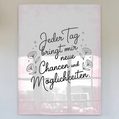 Bild Mit Acrylglas Jeder Tag Neue Chancen Möglichkeiten