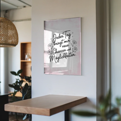 Bild Mit Acrylglas Jeder Tag Neue Chancen Möglichkeiten