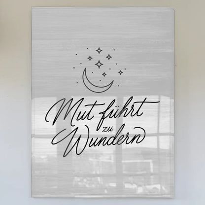 Wandbild Auf Acrylglas Mut Führt Zu Wundern Positiv