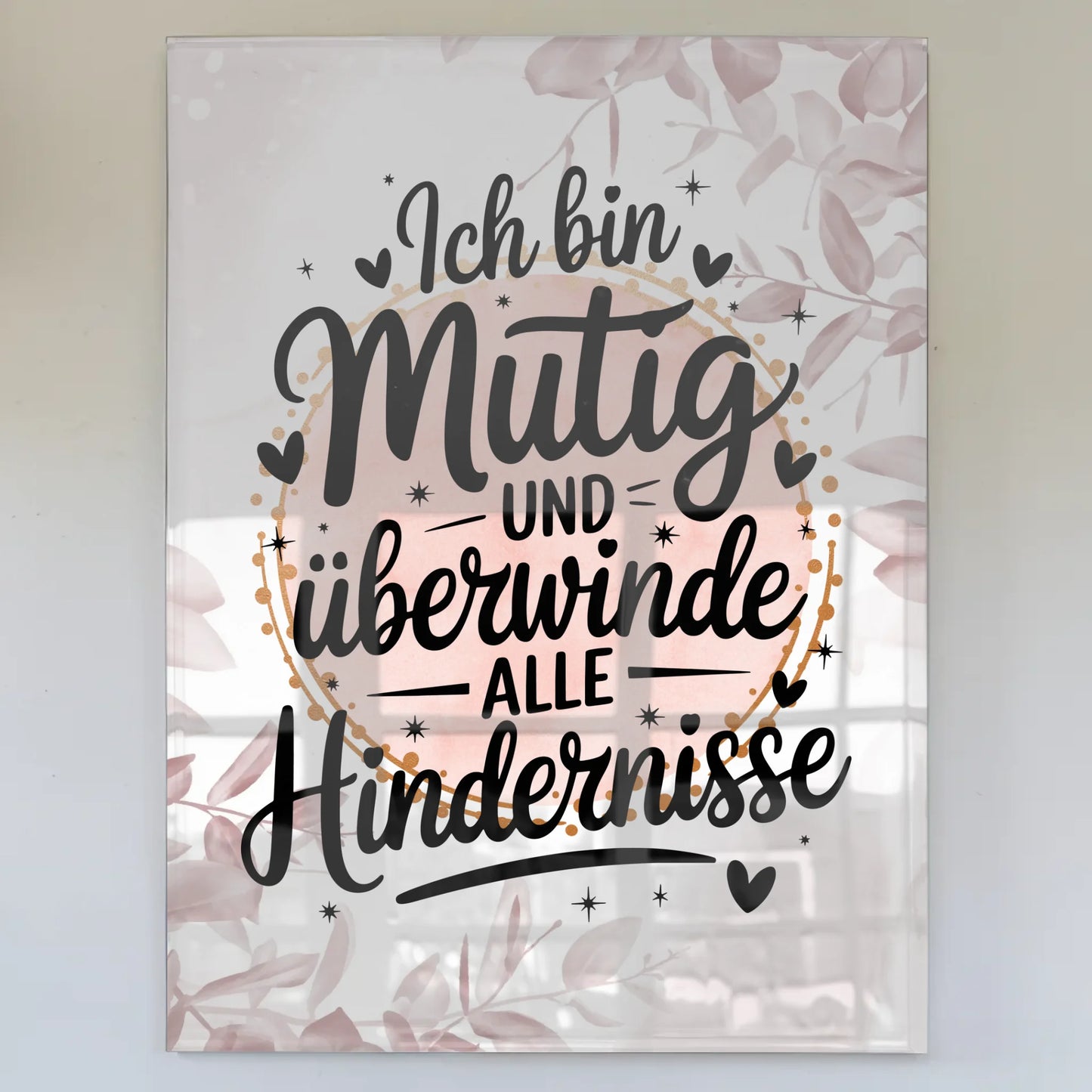 Wandbild Acrylglas Ich bin mutig und überwinde Hindernisse