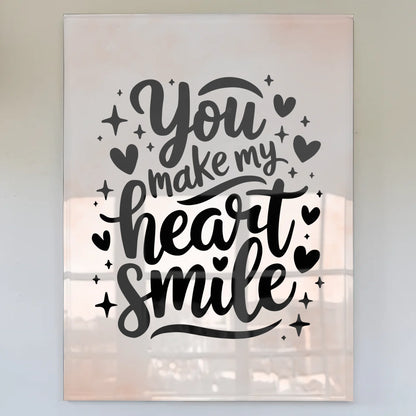 Wandbild Acrylglas You Make My Heart Smile Geschenk