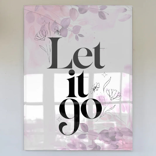 Foto Acrylglas Let it go - Personalisiertes Geschenk
