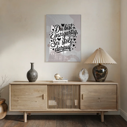 Acrylglas Bild - Du bist einzigartig, sei stolz darauf