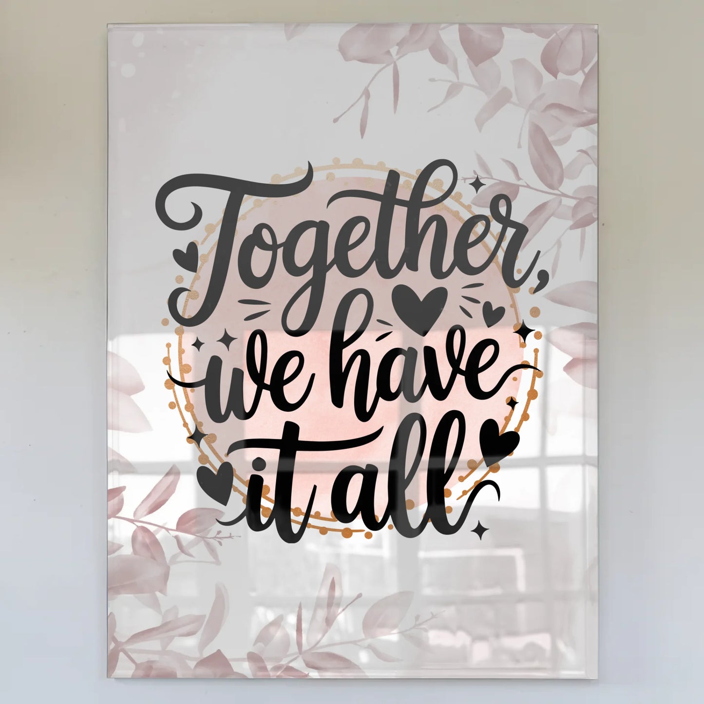 Acrylglas Mit Foto Together We Have It All Geschenk