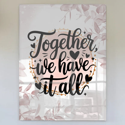 Acrylglas Mit Foto Together We Have It All Geschenk