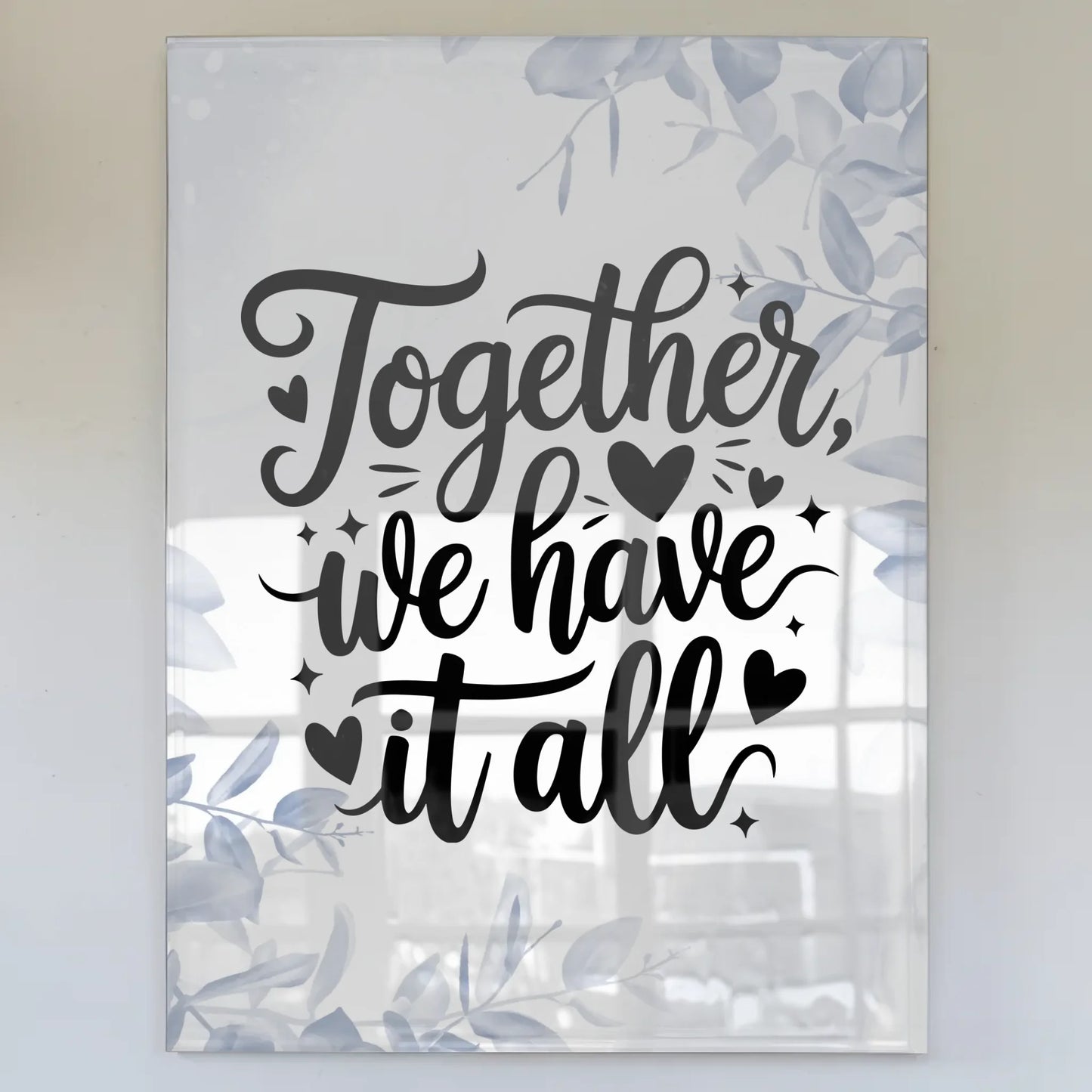 Bild Acrylglas Together We Have It All Geschenkideen