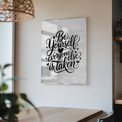 Wandbild Acrylglas Be Yourself Everyone Else ist Taken