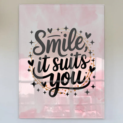 Smile it suits you Bild Acrylglas personalisiert