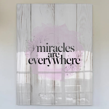 Acrylglas Bild Miracles are Everywhere Geschenkidee