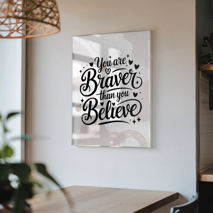 Bild Acrylglas You Are Braver Than You Believe Geschenk