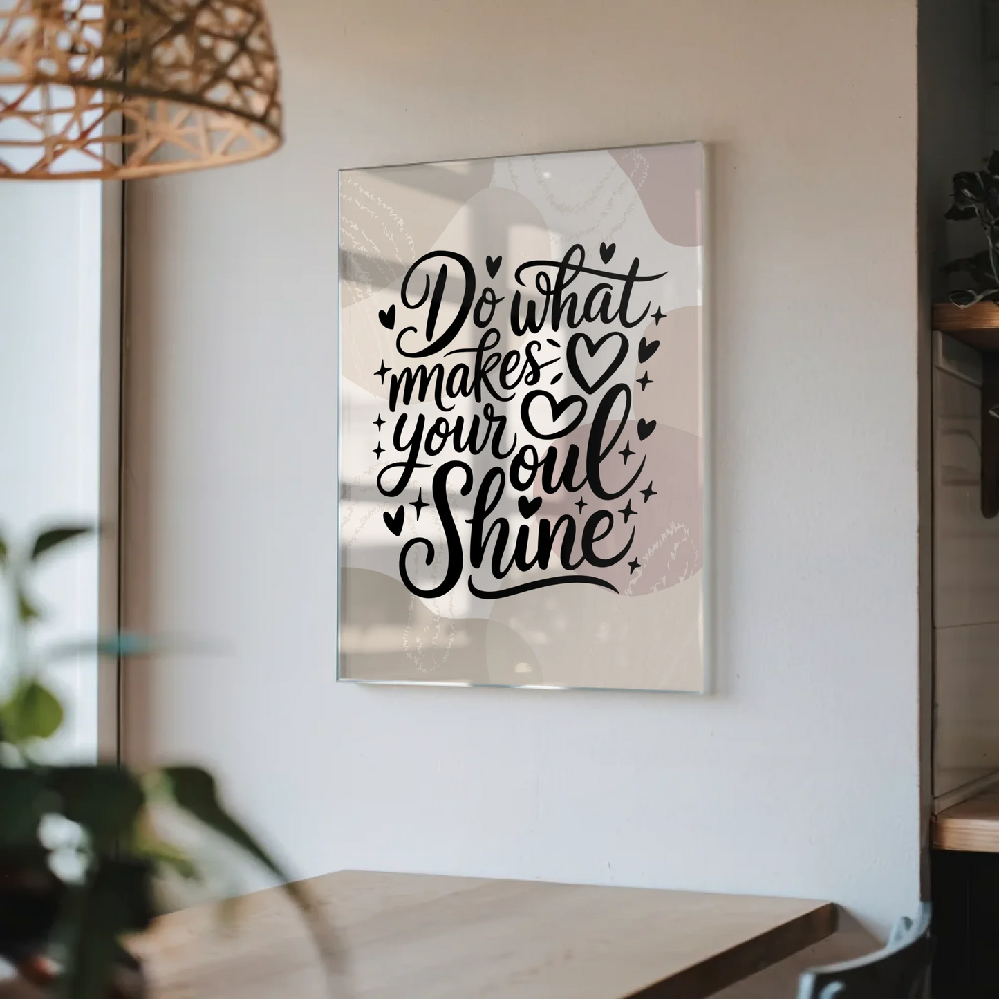 Wandbild Auf Acrylglas Do What Makes Your Soul Shine
