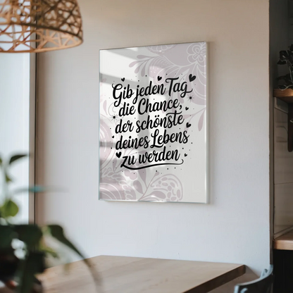 Foto Mit Acrylglas Gib jedem Tag die Chance Poster
