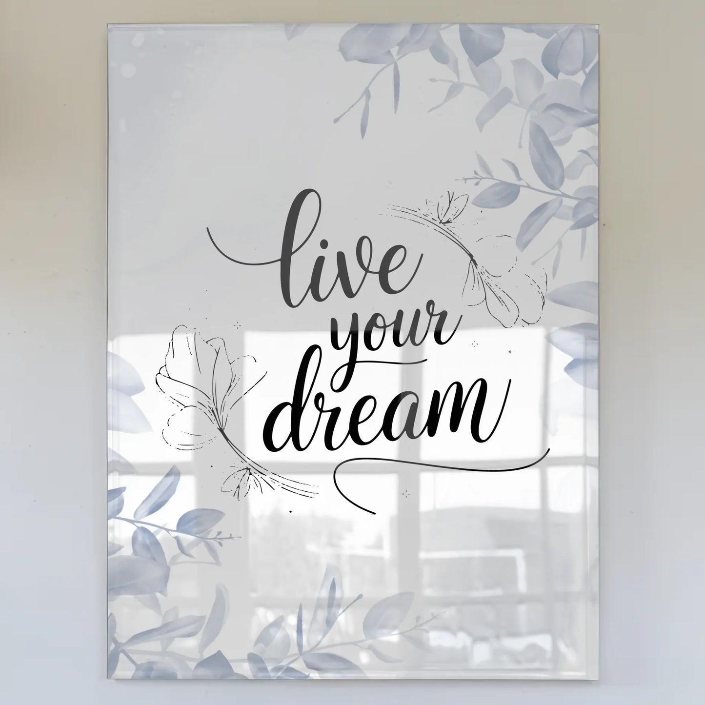 Acrylglas Bild Live Your Dream - Personalisiertes Geschenk