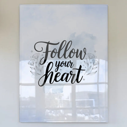 Acrylglas Bild Follow Your Heart personalisiert Geschenk