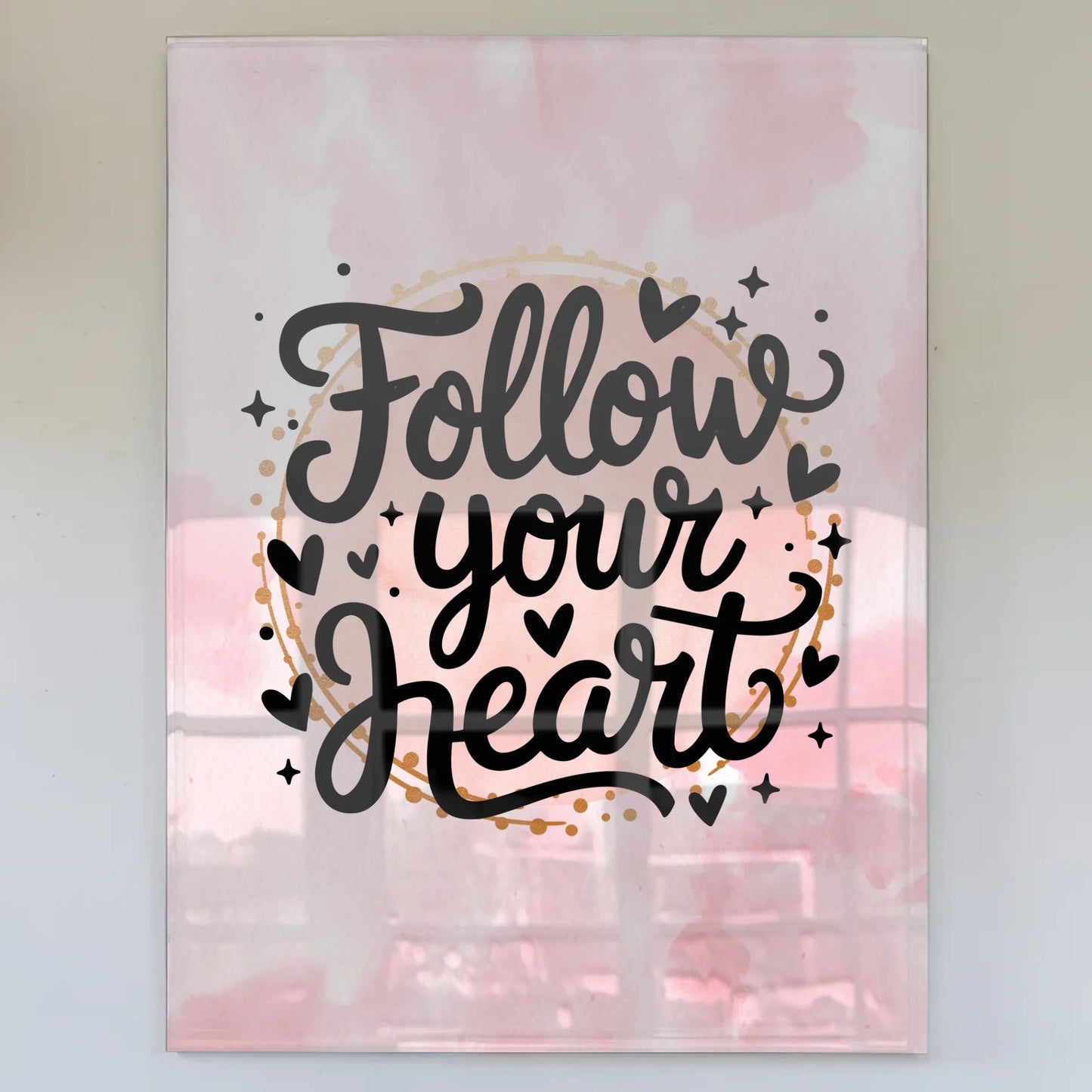 Foto Mit Acrylglas Follow Your Heart Geschenkideen