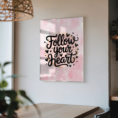 Foto Mit Acrylglas Follow Your Heart Geschenkideen