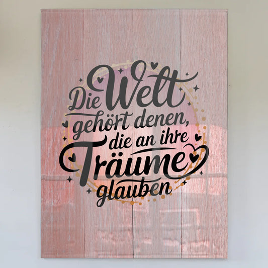 Foto Mit Acrylglas Die Welt gehört Träumern Poster