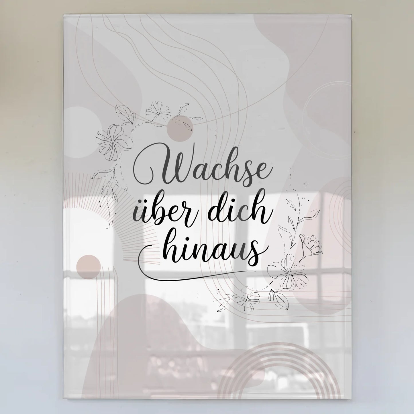 Bild Acrylglas Wachse über dich hinaus Geschenkideen