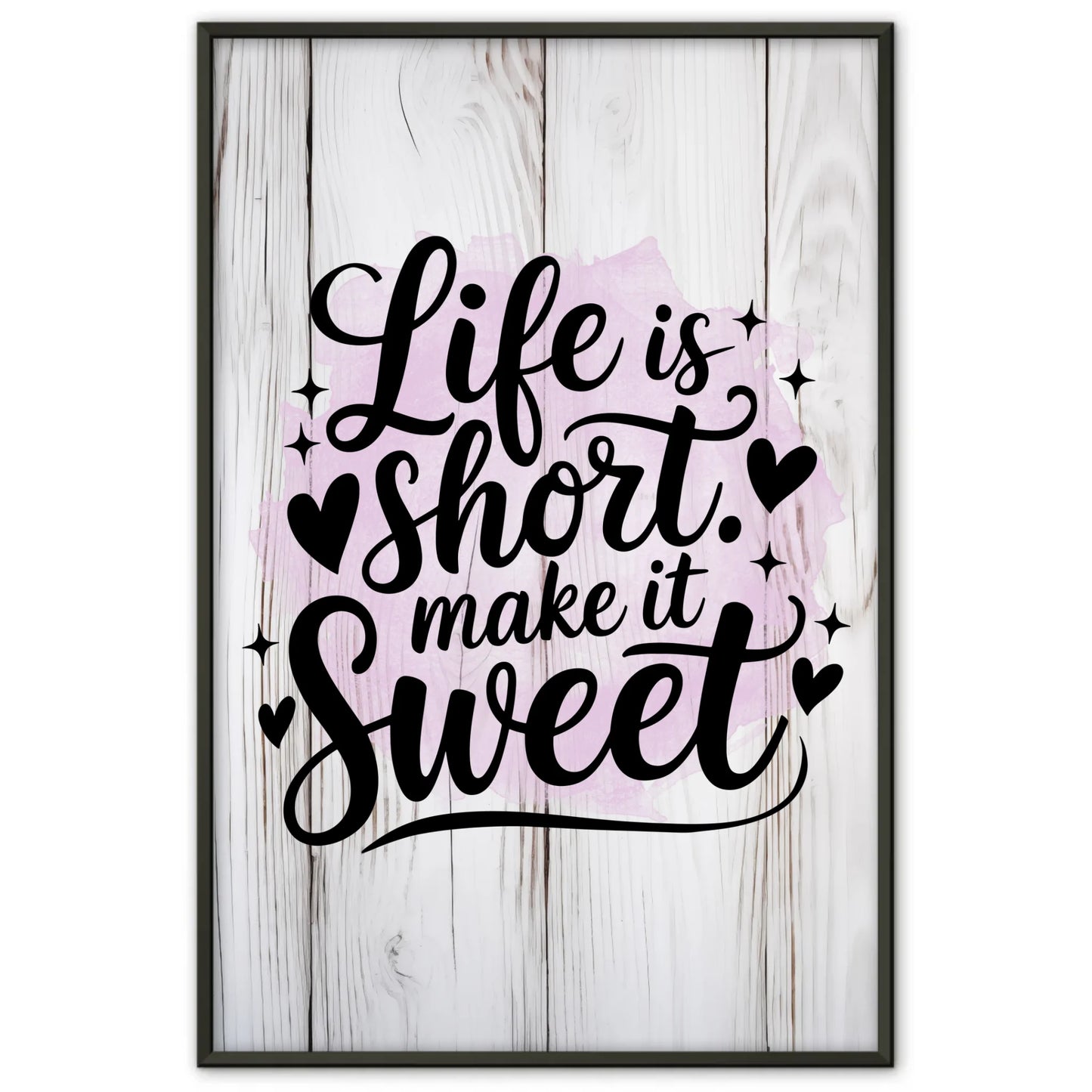 Spruchposter Life is short Make it sweet als Geschenkidee