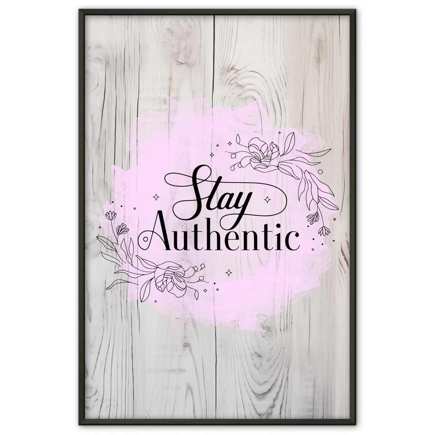 Poster Mit Spruch Stay Authentic Persönliches Geschenk Ideen