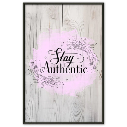 Poster Mit Spruch Stay Authentic Persönliches Geschenk Ideen