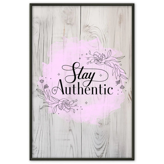 Poster Mit Spruch Stay Authentic Persönliches Geschenk Ideen