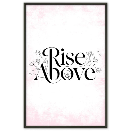 Poster Spruch Rise above für persönliche Geschenke kreativ gestalten