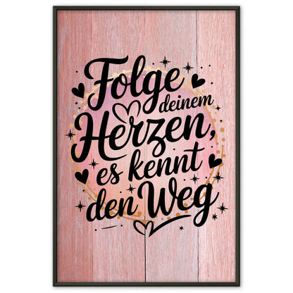 Poster Spruch Folge deinem Herzen es kennt den Weg personalisiert
