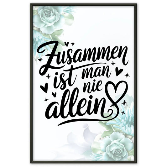 Poster mit Spruch Zusammen ist man nie allein personalisiert