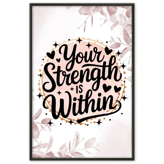 Poster Mit Spruch Your strength is within für persönliche Geschenke