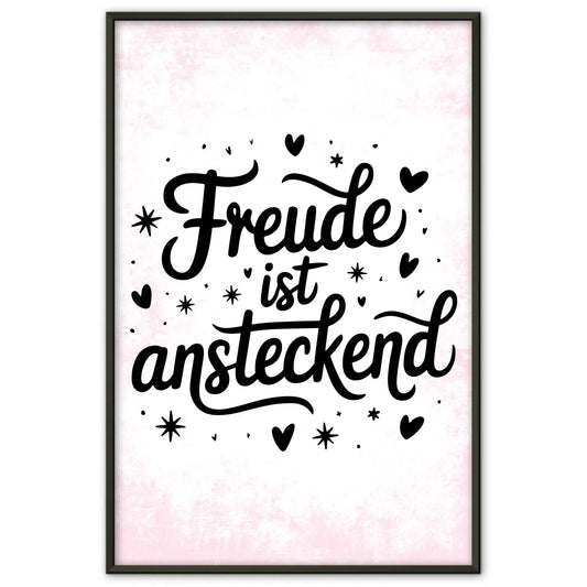Sprüche Poster Freude ist ansteckend für kreative Geschenke