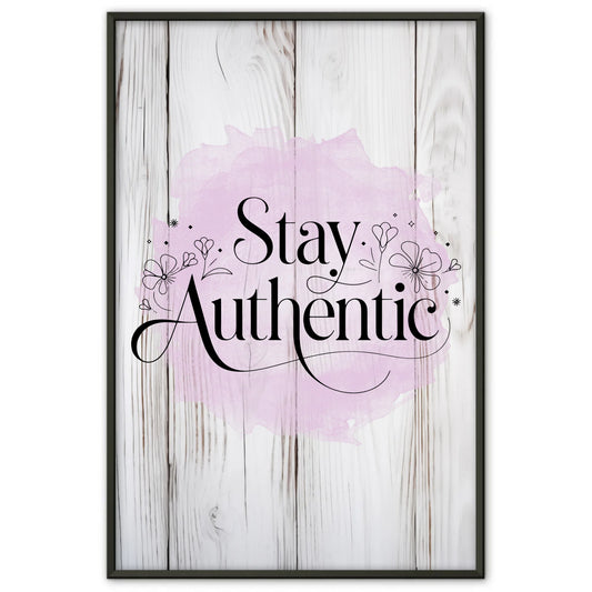 Sprüche Poster Stay authentic für personalisierte Geschenke