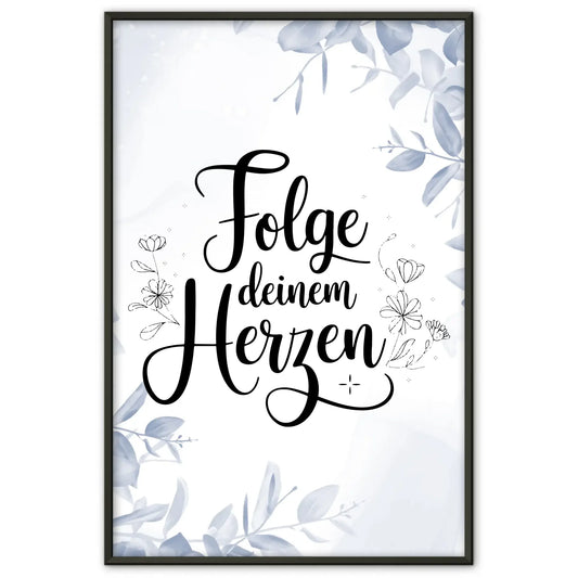 Spruchposter Folge deinem Herzen für persönliche Geschenke