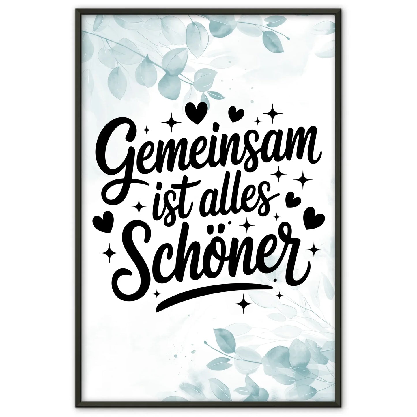 Poster Mit Spruch Gemeinsam ist alles schöner für Geschenke