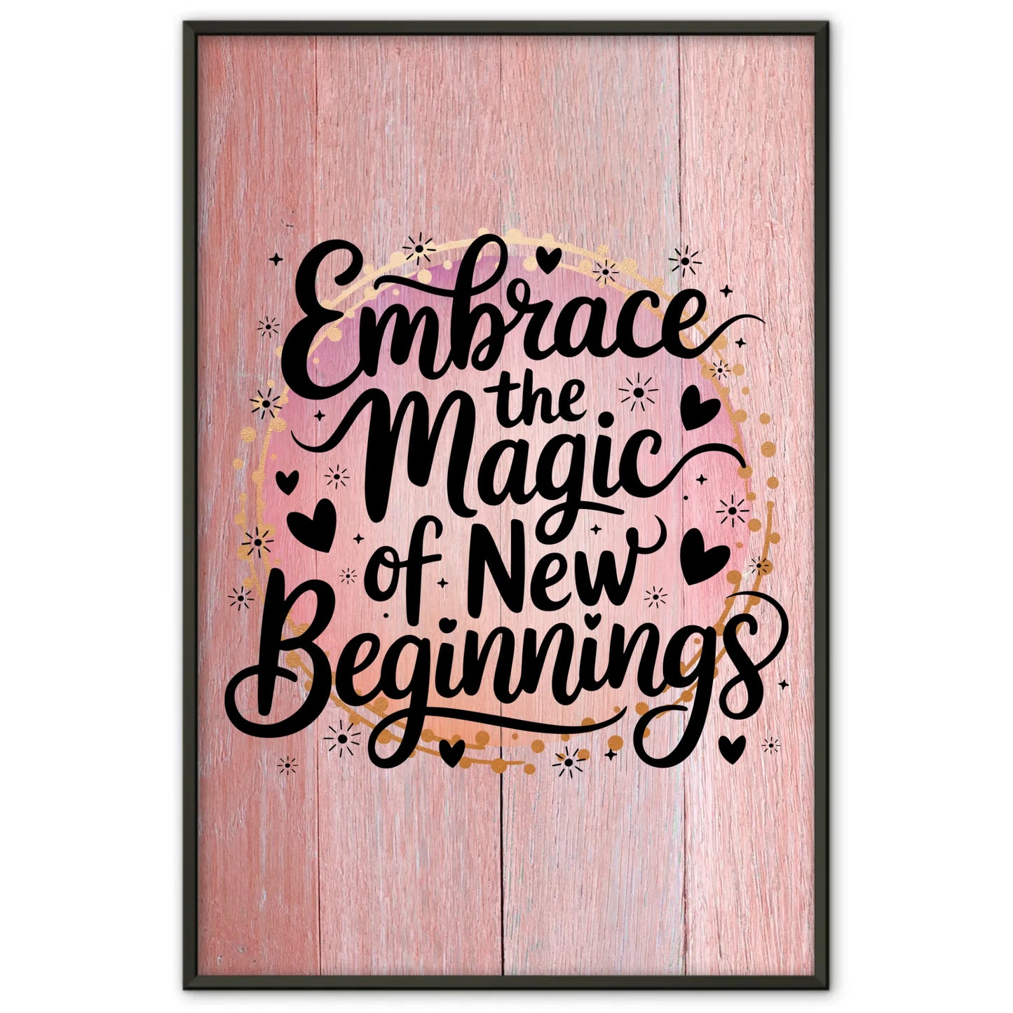 Poster Mit Spruch Embrace the magic of new beginnings