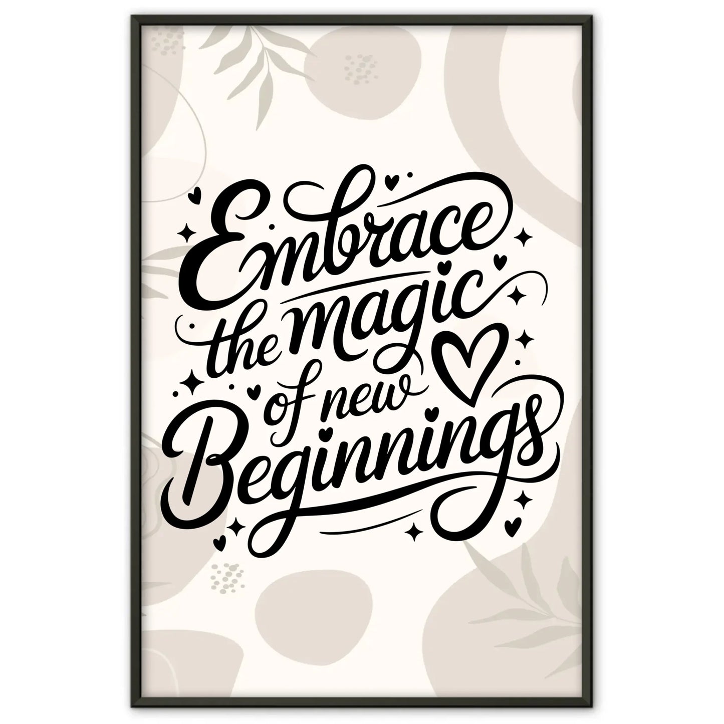 Spruchposter Embrace the magic of new beginnings für Dich