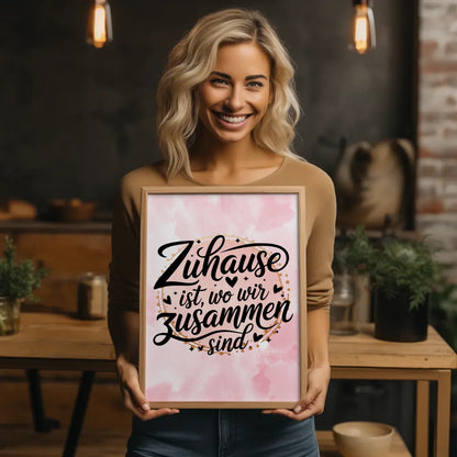 Sprüche Poster Zuhause ist wo wir zusammen sind Geschenk