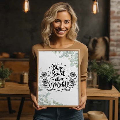 Sprüche Poster ohne Beutel - ohne mich personalisiert gestalten