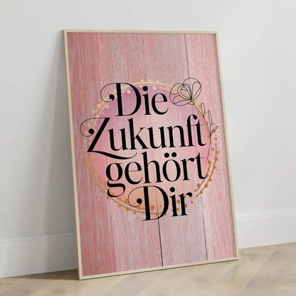 Spruchposter Die Zukunft gehört dir personalisierte Geschenke