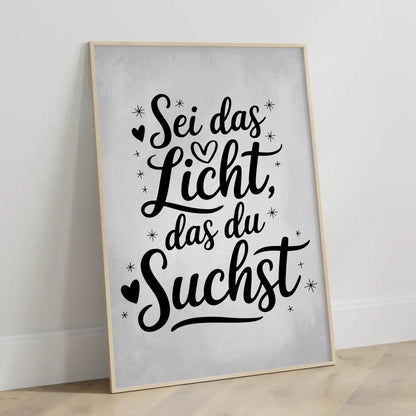 Sprüche Poster Sei das Licht das du suchst personalisiert