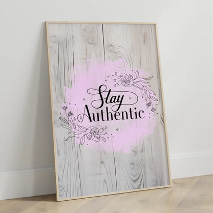 Poster Mit Spruch Stay Authentic Persönliches Geschenk Ideen