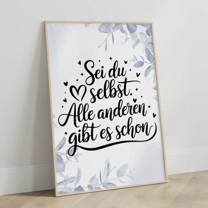 Sprüche Poster Sei du selbst Alle anderen gibt es schon