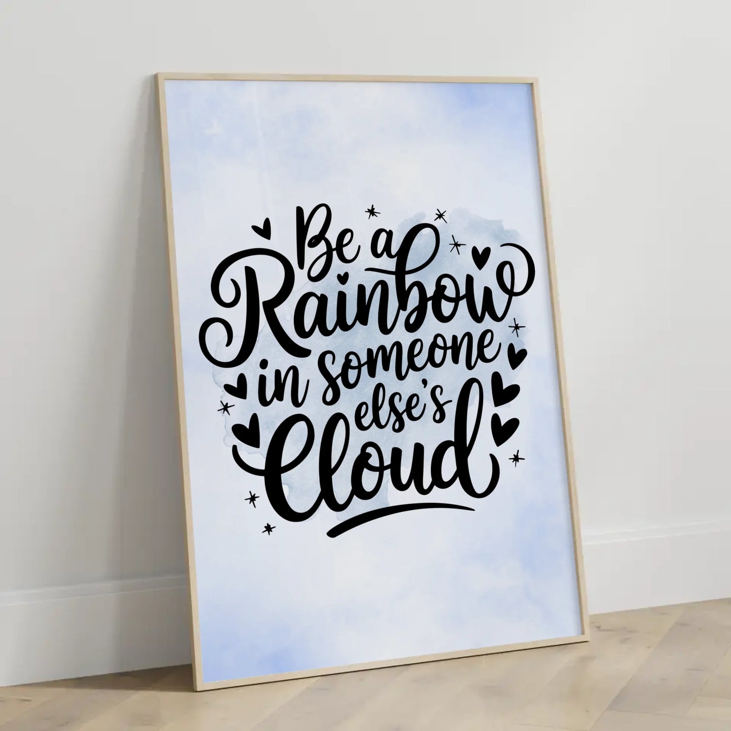 Poster Mit Spruch Be a rainbow in someone elses cloud