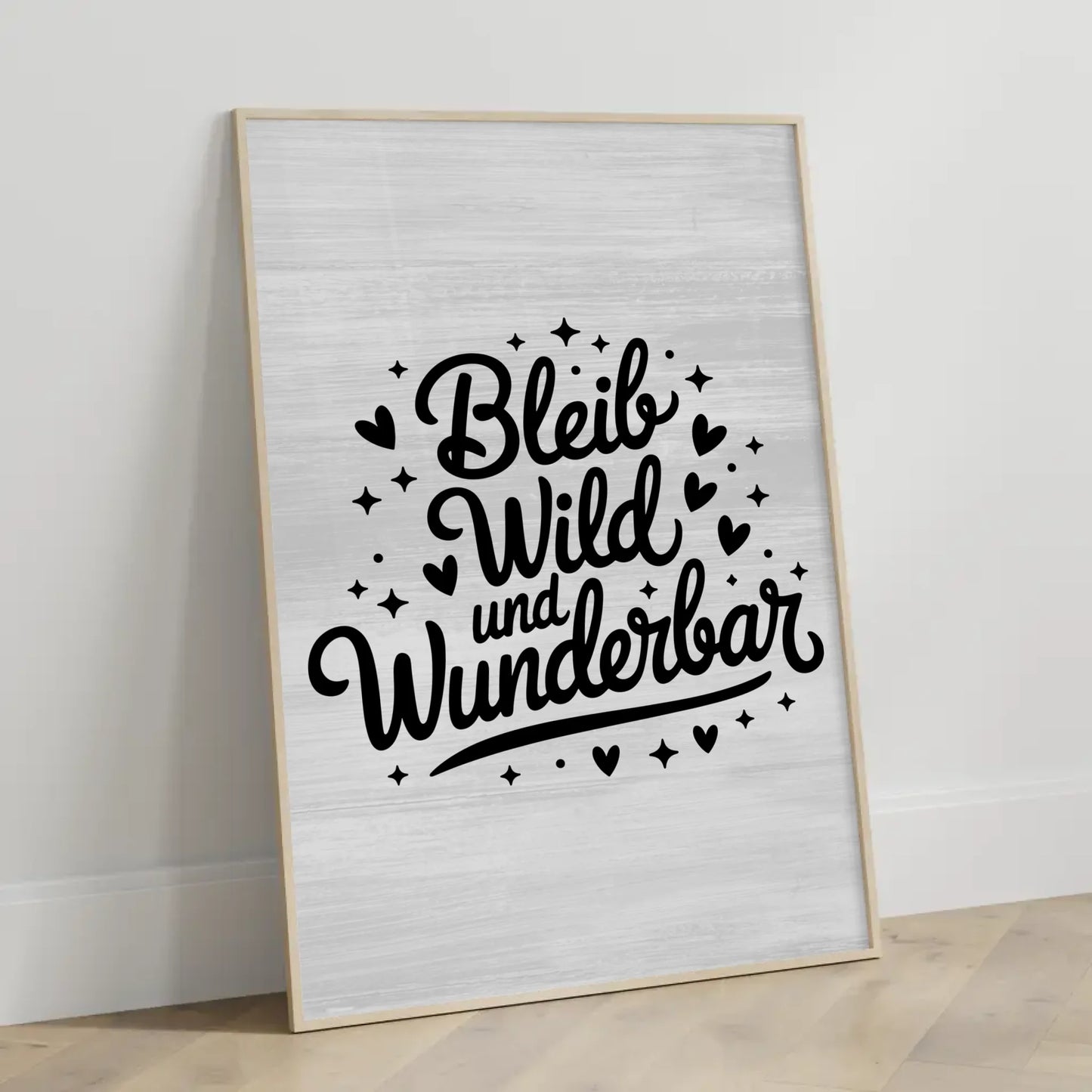 Poster mit Spruch Bleib wild und wunderbar für jeden Anlass